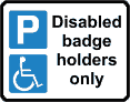 disabled badge holders sign  safety sign