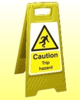 Caution Trip hazard freestanding sign Caution Trip hazard