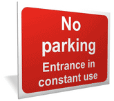 Entrance in constant use sign No parking entrance in constant use