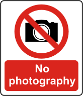 No photography sign - Prohibition - Your One Stop Health and Safety ...