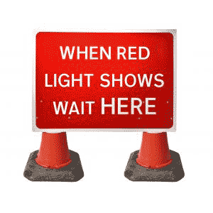 1050 x 750mm When Red Light Shows Wait Here 